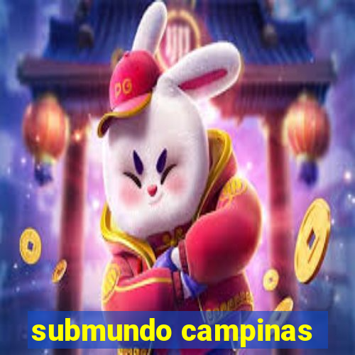 submundo campinas